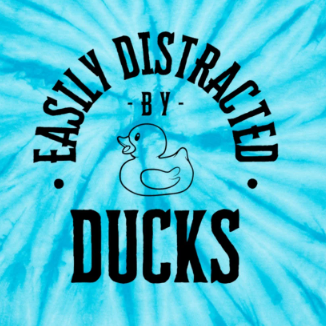 Easily Distracted By Ducks Adult Unisex Tee, Tie Dye, Rubber Ducks, Ducking