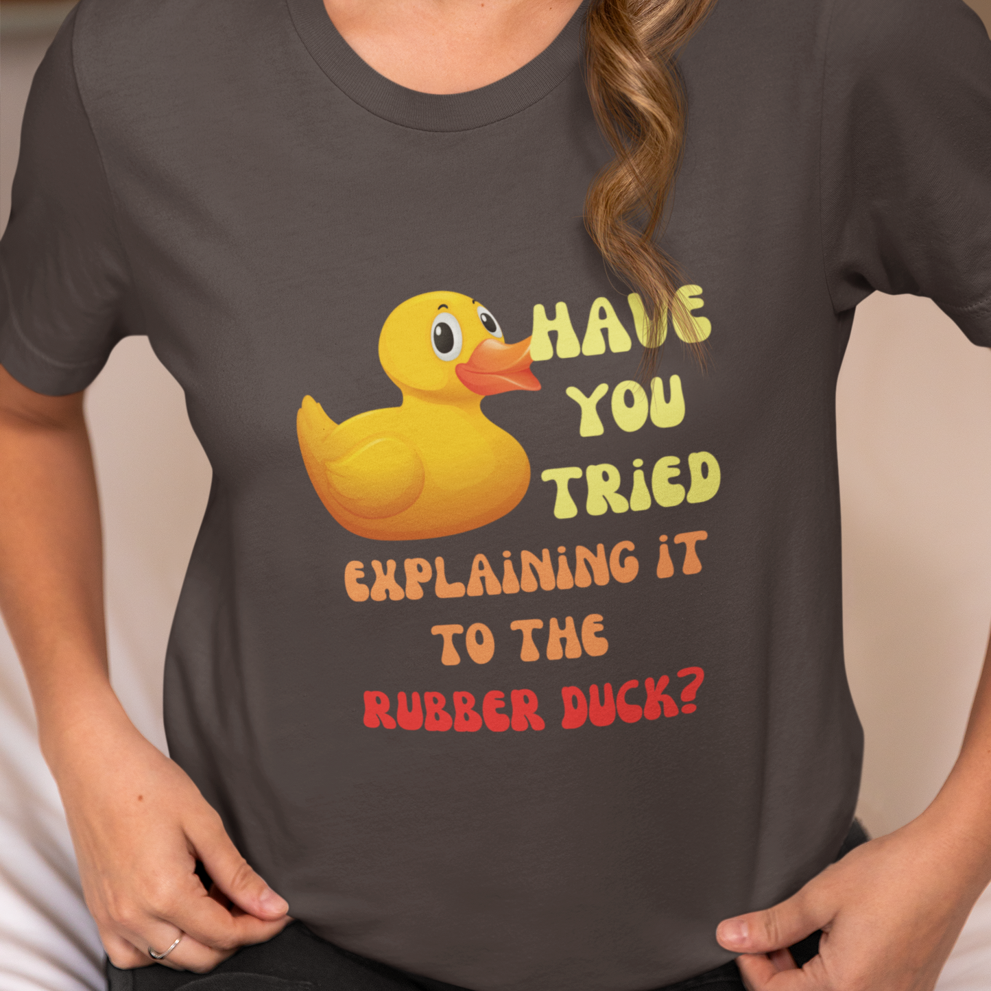 Have you tried Explaining it to the Rubber Duck - Debugging - Adult Unisex Tee